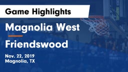 Magnolia West  vs Friendswood  Game Highlights - Nov. 22, 2019