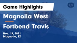 Magnolia West  vs Fortbend Travis Game Highlights - Nov. 19, 2021