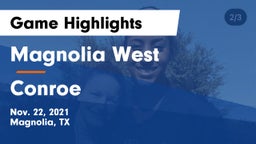 Magnolia West  vs Conroe  Game Highlights - Nov. 22, 2021