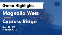 Magnolia West  vs Cypress Ridge  Game Highlights - Dec. 27, 2021