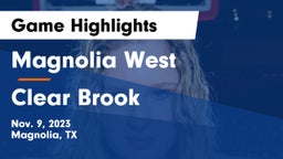 Magnolia West  vs Clear Brook  Game Highlights - Nov. 9, 2023