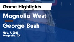 Magnolia West  vs George Bush  Game Highlights - Nov. 9, 2023