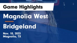 Magnolia West  vs Bridgeland  Game Highlights - Nov. 10, 2023