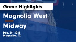 Magnolia West  vs Midway  Game Highlights - Dec. 29, 2023