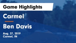 Carmel  vs Ben Davis  Game Highlights - Aug. 27, 2019