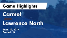 Carmel  vs Lawrence North  Game Highlights - Sept. 10, 2019