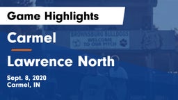 Carmel  vs Lawrence North  Game Highlights - Sept. 8, 2020