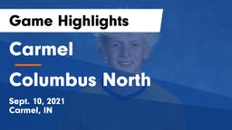 Carmel  vs Columbus North  Game Highlights - Sept. 10, 2021