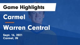 Carmel  vs Warren Central  Game Highlights - Sept. 16, 2021