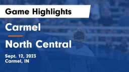 Carmel  vs North Central  Game Highlights - Sept. 12, 2023