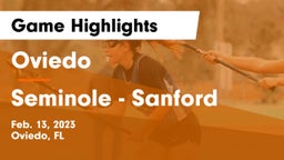 Oviedo  vs Seminole  - Sanford Game Highlights - Feb. 13, 2023