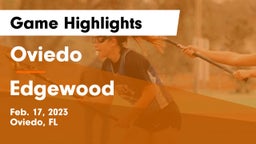 Oviedo  vs Edgewood  Game Highlights - Feb. 17, 2023