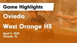 Oviedo  vs West Orange HS Game Highlights - April 5, 2023