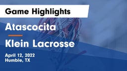 Atascocita  vs Klein Lacrosse  Game Highlights - April 12, 2022