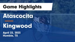 Atascocita  vs Kingwood  Game Highlights - April 22, 2023