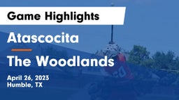 Atascocita  vs The Woodlands  Game Highlights - April 26, 2023