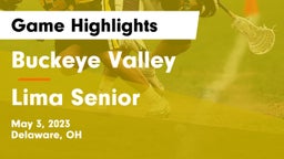 Buckeye Valley  vs Lima Senior  Game Highlights - May 3, 2023
