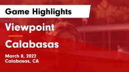 Viewpoint  vs Calabasas  Game Highlights - March 8, 2022