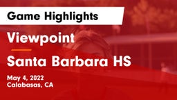 Viewpoint  vs Santa Barbara HS Game Highlights - May 4, 2022