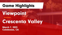 Viewpoint  vs Crescenta Valley  Game Highlights - March 7, 2023
