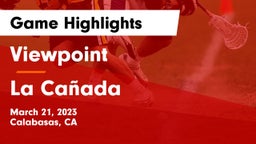 Viewpoint  vs La Cañada  Game Highlights - March 21, 2023