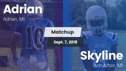 Matchup: Adrian  vs. Skyline  2018