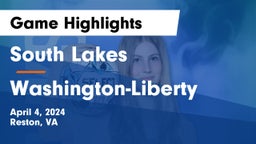 South Lakes  vs Washington-Liberty  Game Highlights - April 4, 2024