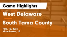 West Delaware  vs South Tama County  Game Highlights - Feb. 10, 2023