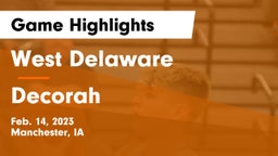 West Delaware  vs Decorah  Game Highlights - Feb. 14, 2023