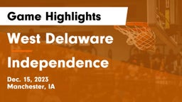 West Delaware  vs Independence  Game Highlights - Dec. 15, 2023