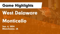 West Delaware  vs Monticello  Game Highlights - Jan. 6, 2024