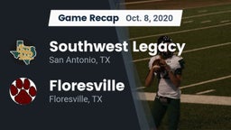 Recap: Southwest Legacy  vs. Floresville  2020