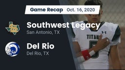 Recap: Southwest Legacy  vs. Del Rio  2020
