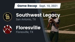 Recap: Southwest Legacy  vs. Floresville  2021