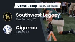 Recap: Southwest Legacy  vs. Cigarroa  2022