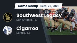 Recap: Southwest Legacy  vs. Cigarroa  2023