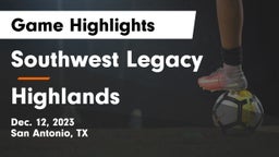 Southwest Legacy  vs Highlands  Game Highlights - Dec. 12, 2023