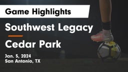 Southwest Legacy  vs Cedar Park  Game Highlights - Jan. 5, 2024