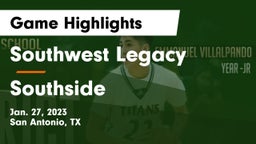 Southwest Legacy  vs Southside  Game Highlights - Jan. 27, 2023