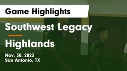 Southwest Legacy  vs Highlands  Game Highlights - Nov. 30, 2023