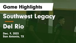 Southwest Legacy  vs Del Rio  Game Highlights - Dec. 9, 2023