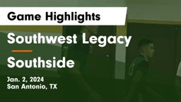 Southwest Legacy  vs Southside  Game Highlights - Jan. 2, 2024