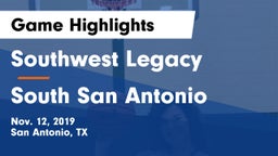 Southwest Legacy  vs South San Antonio  Game Highlights - Nov. 12, 2019