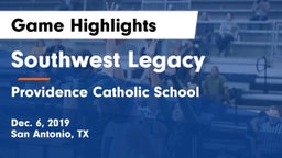 Southwest Legacy  vs Providence Catholic School Game Highlights - Dec. 6, 2019