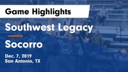 Southwest Legacy  vs Socorro  Game Highlights - Dec. 7, 2019