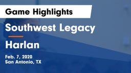 Southwest Legacy  vs Harlan  Game Highlights - Feb. 7, 2020