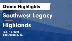 Southwest Legacy  vs Highlands  Game Highlights - Feb. 11, 2021