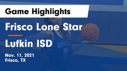 Frisco Lone Star  vs Lufkin ISD Game Highlights - Nov. 11, 2021