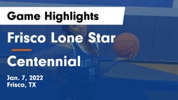 Frisco Lone Star  vs Centennial  Game Highlights - Jan. 7, 2022