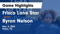 Frisco Lone Star  vs Byron Nelson  Game Highlights - Nov. 4, 2023